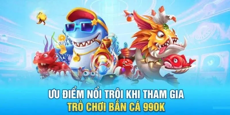 Sự hấp dẫn của bắn cá 99OK đến từ nhiều yếu tố đặc sắc