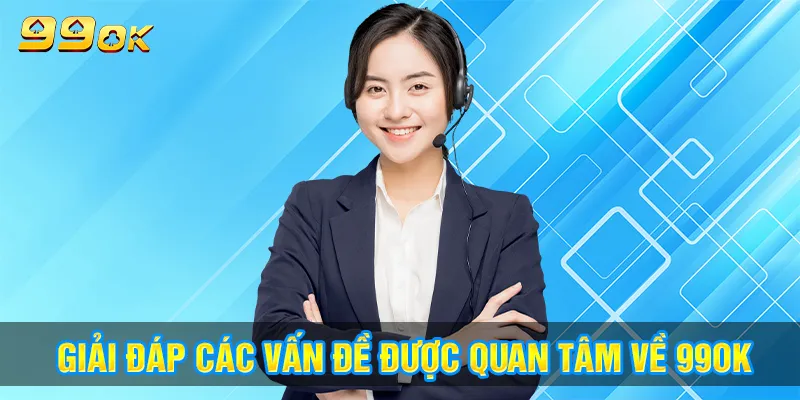 Giải đáp các vấn đề được quan tâm về nhà cái